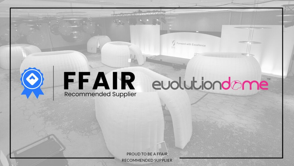 Left Logo - FFAIR Recommended Supplier Right Logo - Evolution Dome Bottom text: Proud to be a FFAIR Recommended Supplier